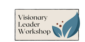 Visionary Leader Workshop